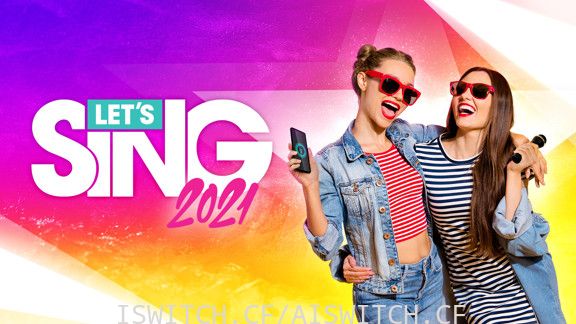 [Switch]Let s Sing 2021官方没中文本体+最新1.2升补+11DLC[NSZ]