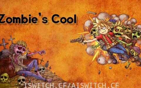 [Switch]Zombie’s Cool官方中文本体+1.0.1升补[NSZ]
