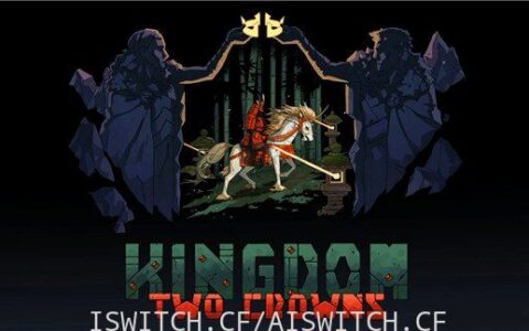 [Switch]王国:双冠官方中文本体+最新1.1.1升补[NSZ]