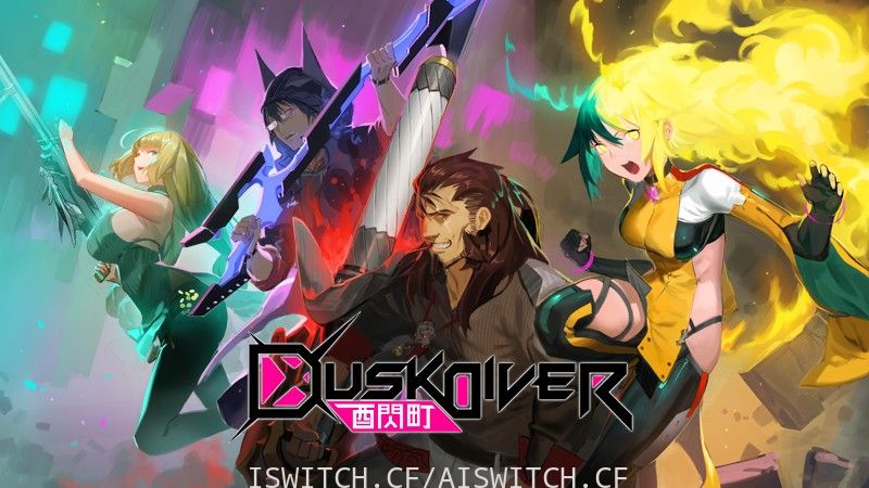 [Switch]酉闪町:Dusk Diver官中本体+1.0.6+4DLC整合版即撸版[XCI]