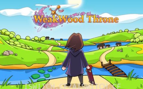 [Switch]弱木王座:WeakWood Throne官方没中文[NSP]