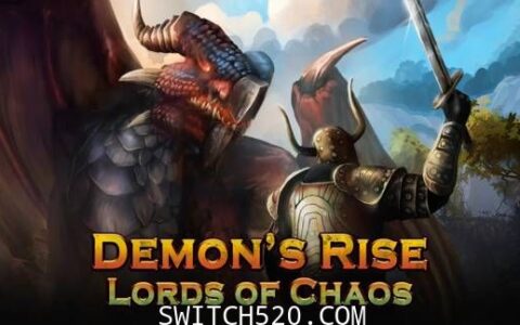 [Switch][魔改9.2] 恶魔的崛起-混沌领主英文版本体+1.0.1升补[NSP]