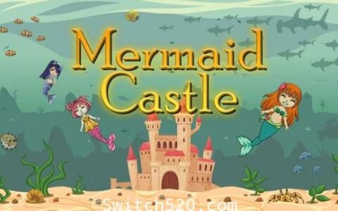 [Switch]美人鱼城堡Mermaid Castle英文版[NSZ][魔改9.2]