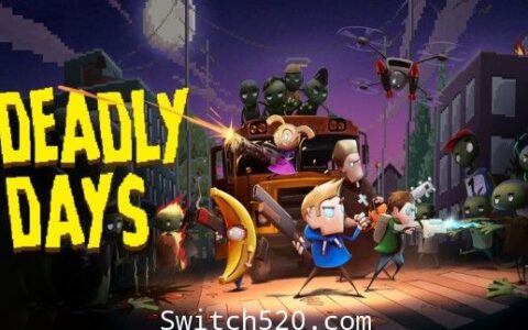[Switch]死亡日:Deadly Days官方中文本体+1.6.0f6升补[NSZ][魔改9.2]