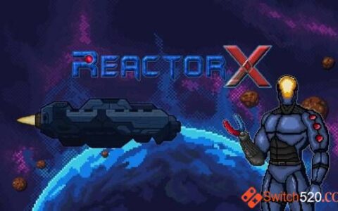 [Switch]反应堆X英文版[NSP][魔改9.2]