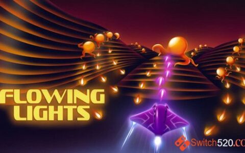 [Switch]流光:Flowing Lights官方中文本体+1.0.1升补[NSP][魔改9.2]