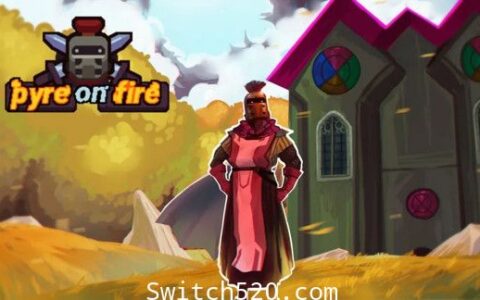 [Switch]Pyre on Fire Ten Pages英文版[NSP][魔改9.2]