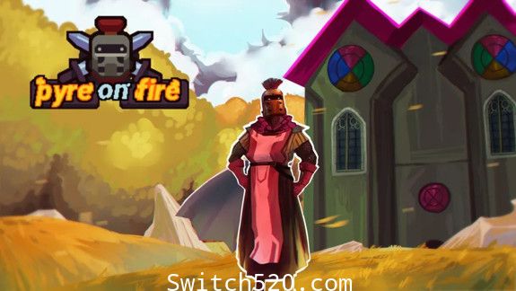 [Switch]Pyre on Fire Ten Pages英文版[NSP][魔改9.2]