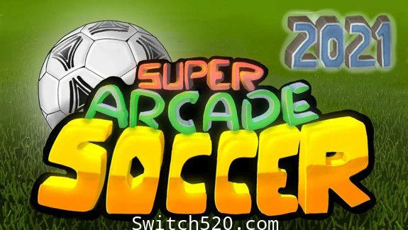 [Switch]超级街机足球2021英文版本体+1.0.7升补[NSP][魔改9.2]