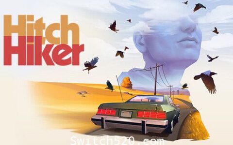 [Switch]搭便车者 Hitchhiker官方中文本体+1.0.6.1升补整合即撸版[XCI][魔改9.2]