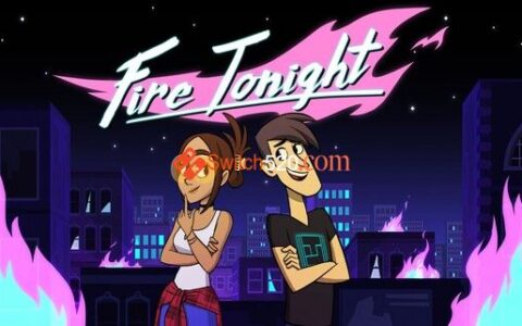 [Switch]今夜大火 Fire Tonight英文版[NSP-XCI][原版+魔改9.2]