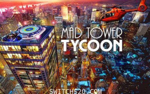 [Switch]疯狂高楼大亨官方中文本体+1.0.4升补[NSZ][原版]
