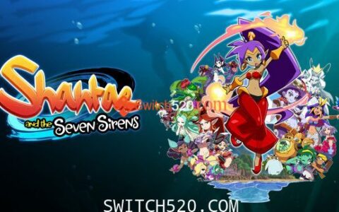 [Switch]桑塔与七赛莲 Shantae and the Seven Sirens