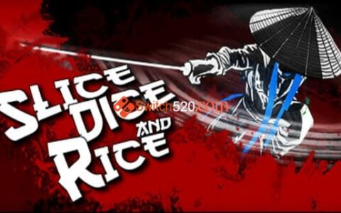 [Switch]一刀斩 Slice, Dice & Rice