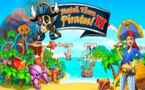 [Switch]三消海盗2 Match Three Pirates II