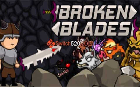 [Switch]破碎之刃 Broken Blades
