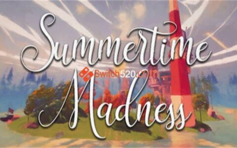 [Switch]夏日狂欢 Summertime Madness
