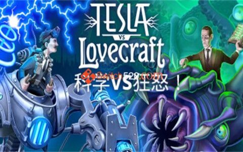 [Switch]特斯拉VS爱之舟官方中文本体+1.0.5+1DLC整合版[NSZ-XCI][冷饭]