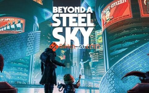 [Switch]超越钢铁苍穹 Beyond a Steel Sky