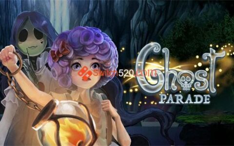 [Switch]幽灵游行官方中文本体+1.0.4原版整合XCI冷饭