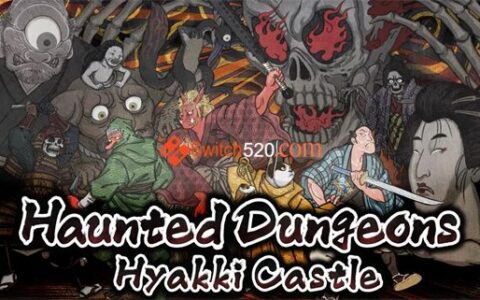 [Switch]闹鬼地牢 百鬼城 Haunted Dungeons Hyakki Castle