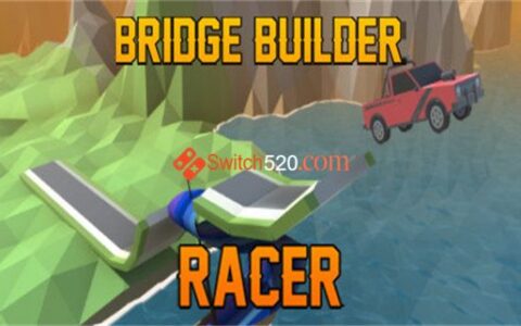 [Switch]Bridge Builder Racer 桥梁建设者赛车