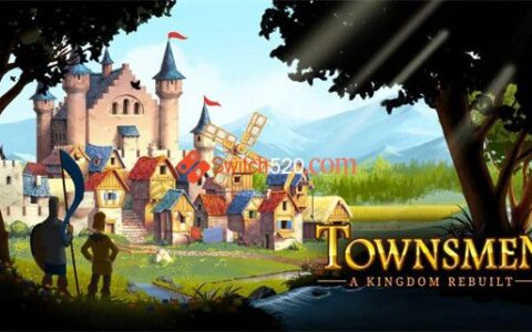 [Switch]家园 重建王国中文本体+2.2.5+1DLC原版整合XCI冷饭