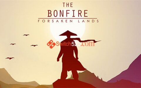 [Switch]篝火 被遗忘的土地 The Bonfire Forsaken Lands