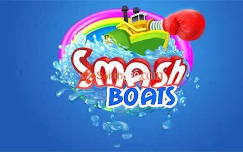 [Switch]粉碎船只 Smash Boats