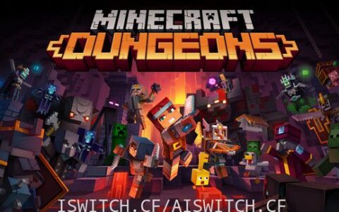 [Switch]我的世界:地下城中文本体+1.17.0.0+7DLCNSZ原版