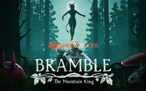 [Switch]荆棘 山之王 Bramble The Mountain King