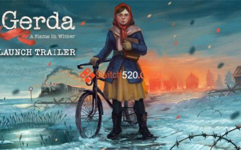 [Switch]戈尔达 寒冬之火 Gerda:A Flame In Winter