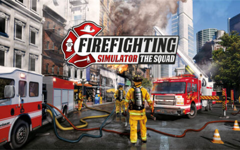 [Switch]模拟消防英豪 Firefighting Simulator The Squad