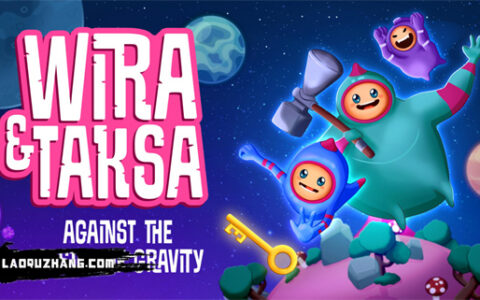 [Switch]维拉与塔卡萨 对抗地心引力 Wira & Taksa