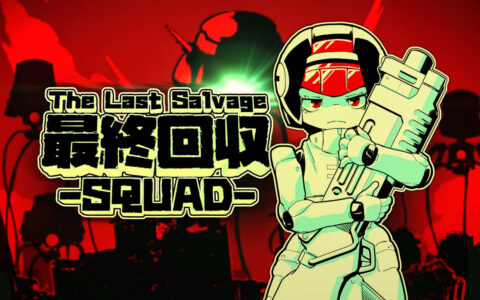 [Switch]最终夺回小分队 TheLastSalvageSquad官方中文本体+1.0.3升补NSZ